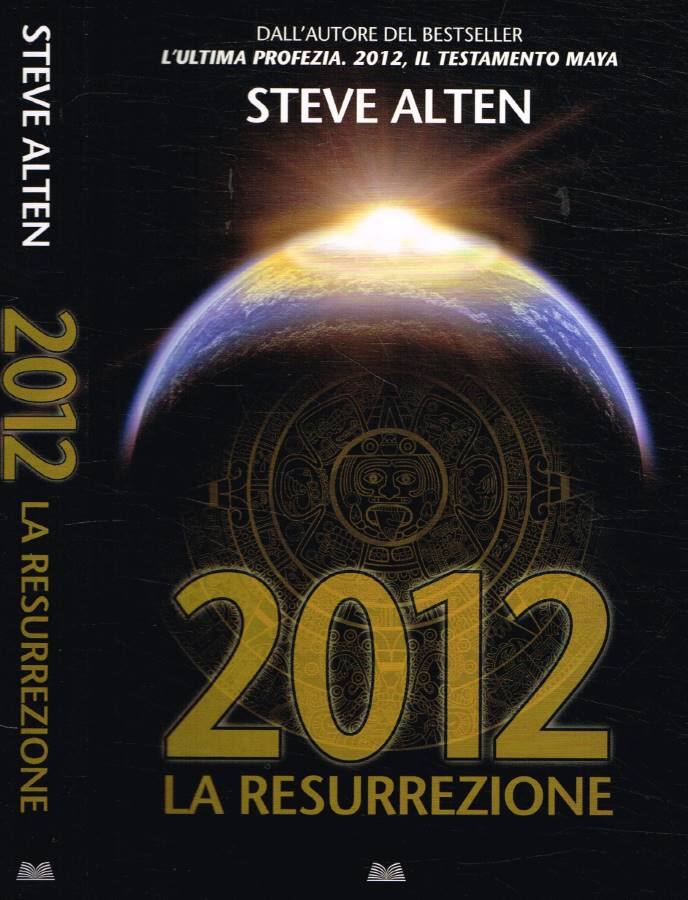 2012 la resurrezione - Steve Alten
