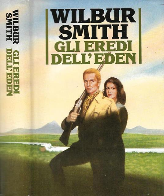 Gli eredi dell'Eden - Wilbur Smith