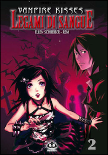Legami di sangue. Vampire kisses 1 e 2 - Ellen Schreiber