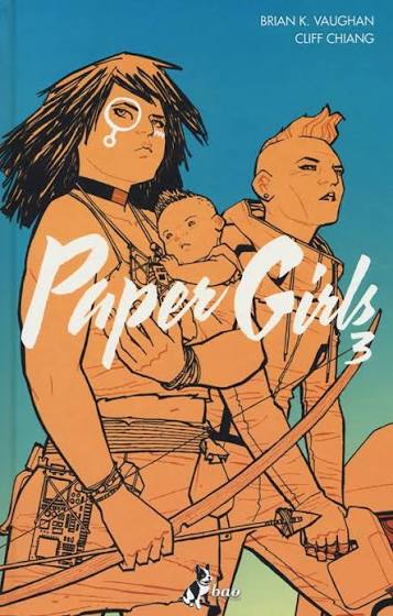 PAPER GIRLS vol. 3 - Brian K. Vaughan, Cliff Chiang
