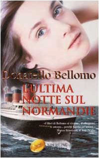 L'utima notte sul normandie - Donatello Bellomo