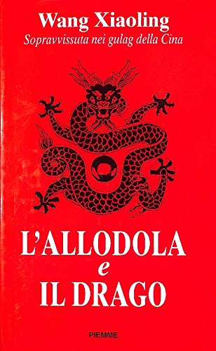 L'allodola e il drago - Wang Xiaoling