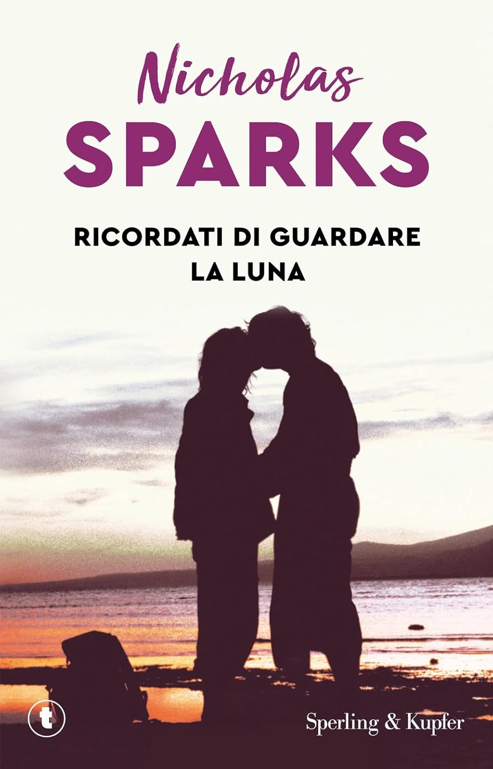 Ricordati di guardare la luna - Nicholas Sparks