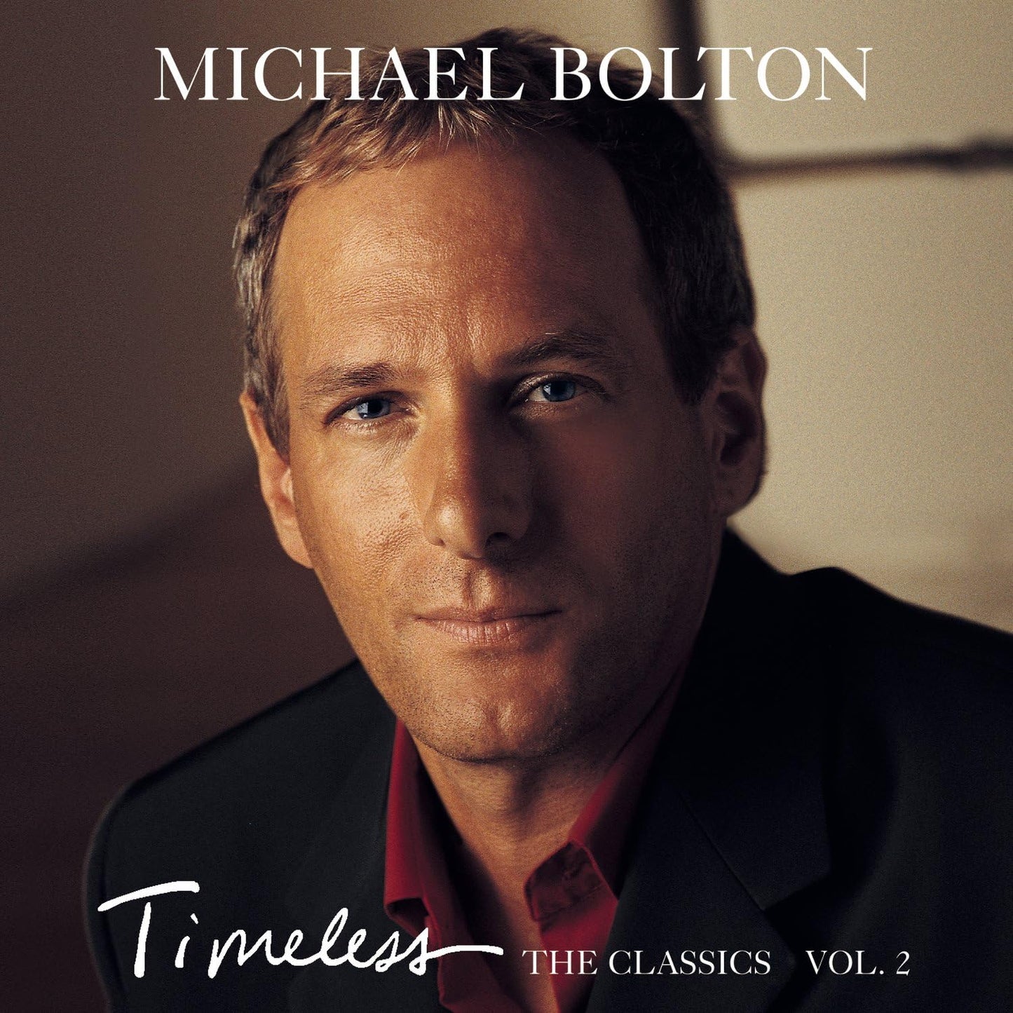 Michael Bolton - Timeless: The Classic Vol. 2