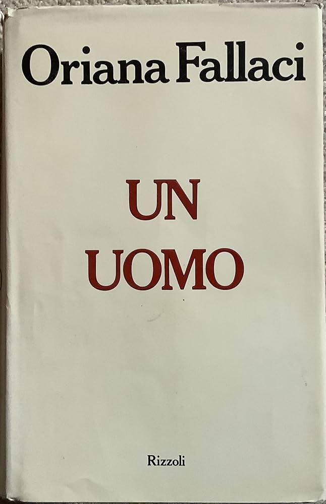 Un Uomo - Oriana Fallaci