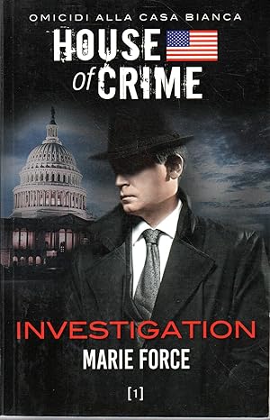 House of crime. Omicidi alla casa bianca - Marie Force
