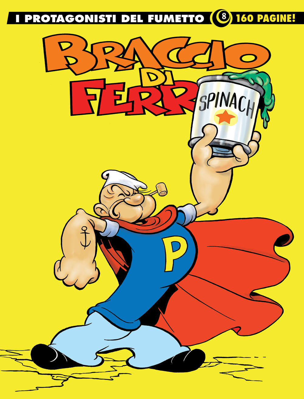I protagonisti del fumetto: BRACCIO DI FERRO nr. 1, 8, 9, 10