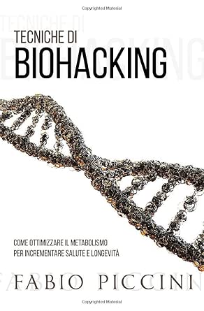 TECNICHE DI BIOHACKING: Come ottimizzare il metabolismo per incrementare salute e longevità cover image