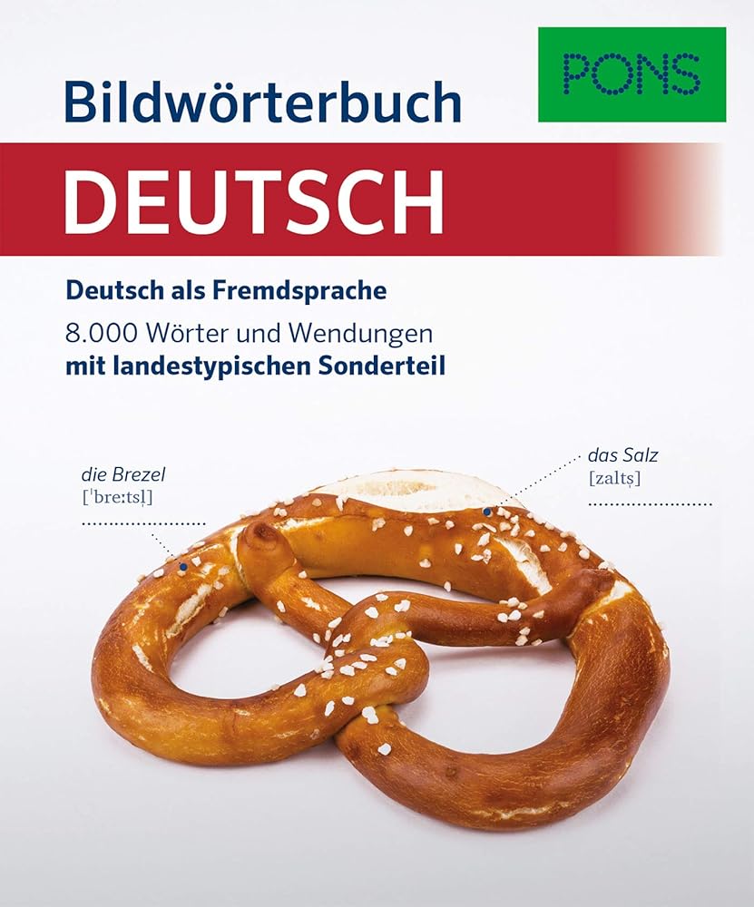 PONS Bildwörterbuch Deutsch als Fremdsprache: Deutsch als Fremdsprache. 8.000 Wörter und Wendungen mit landestypischem Sonderteil cover image