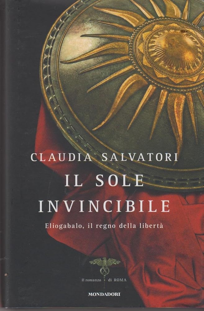 Il sole invincibile. Eliogabalo, il regno della libertà cover image