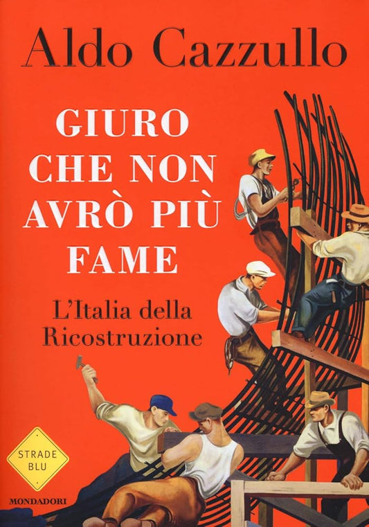 Giuro che non avro' piu' fame. L'Italia della ricostruzione (Italian Edition) cover image