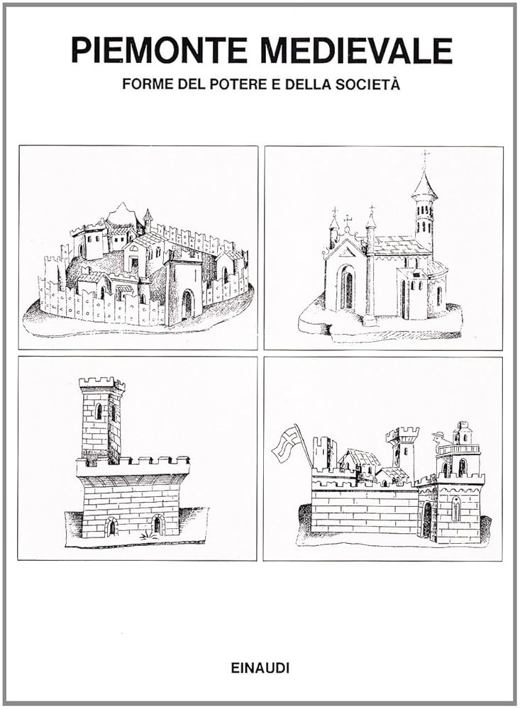 Piemonte medievale: Forme del potere e della società : studi per Giovanni Tabacco (Saggi) (Italian Edition) cover image