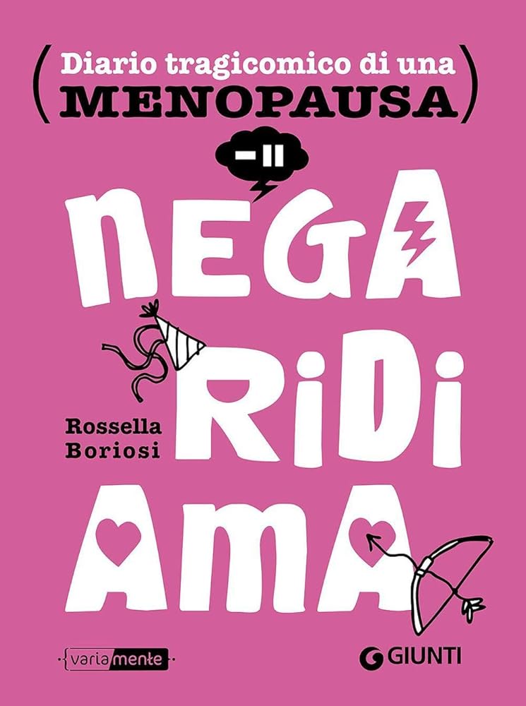 Nega, ridi, ama: Diario tragicomico di una menopausa (VariaMente) (Italian Edition) cover image