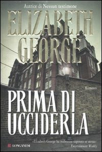Prima di ucciderla - Elizabeth George