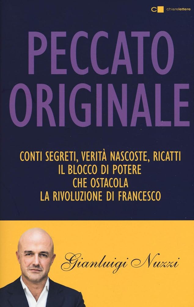 Peccato originale. Conti segreti, verità nascoste, ricatti: il blocco di potere che ostacola la rivoluzione di Francesco cover image