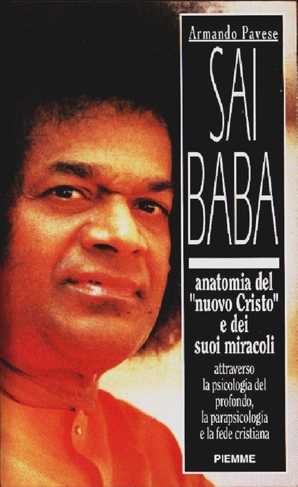 Sai Baba: Anatomia del "nuovo Cristo" e dei suoi miracoli attraverso la psicologia del profondo, la parapsicologia e la fede cristiana (Italian Edition) cover image