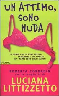 Un attimo, sono nuda - Luciana Littizzetto