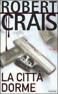 La città dorme - Robert Crais