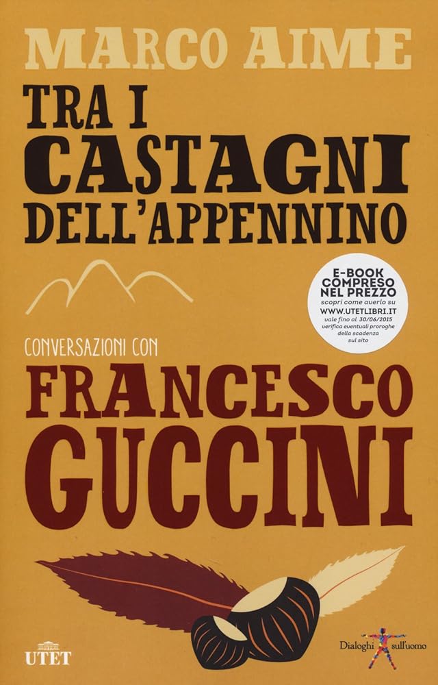Tra i castagni dell'Appennino. Conversazioni con Francesco Guccini cover image