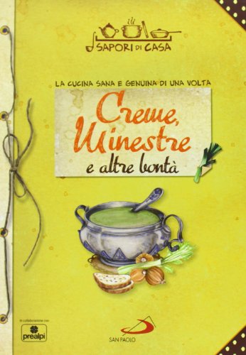 Creme, minestre. Sapori di casa cover image
