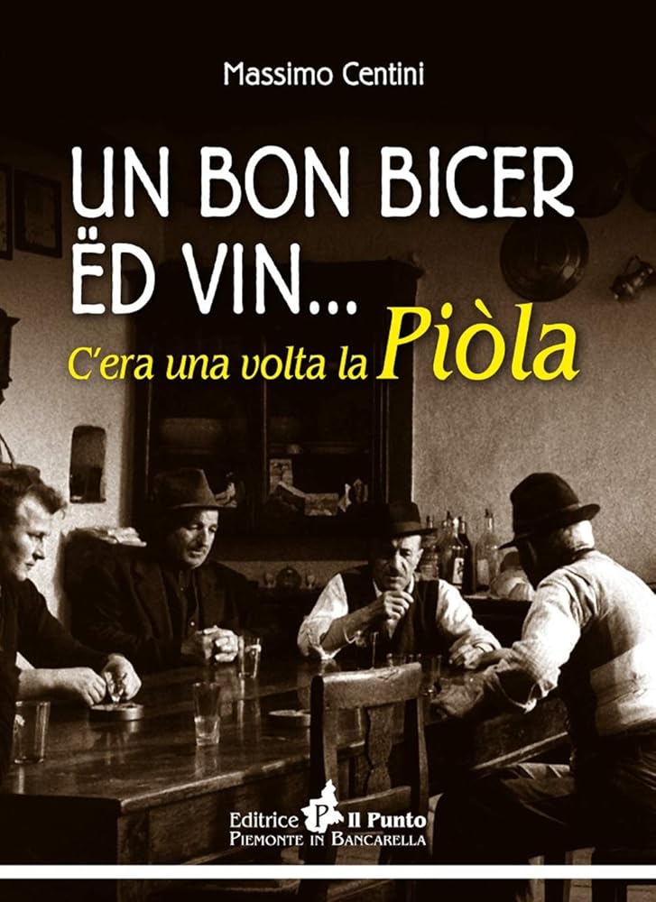 Un bon bicer ed vin... C'era una volta la piòla cover image