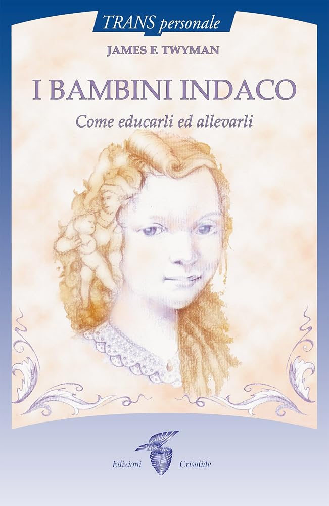 I bambini indaco. Come educarli ed allevarli cover image