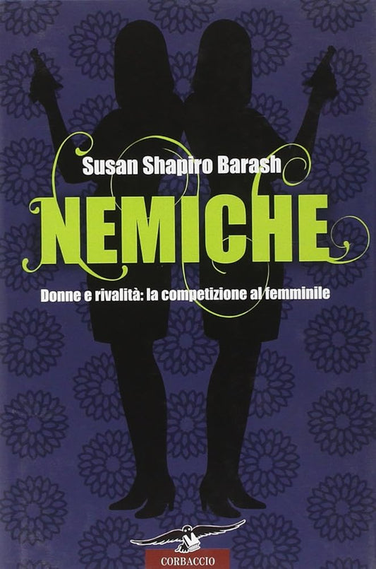 Nemiche. Donne e rivalità: la competizione al femminile cover image