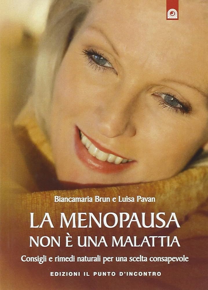 La menopausa non è una malattia. Consigli e rimedi naturali per una scelta consapevole cover image