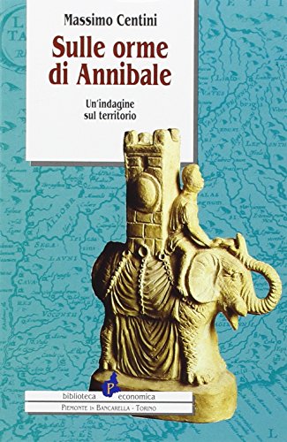 Sulle orme di Annibale: Un'indagine sul territorio (Biblioteca economica) cover image