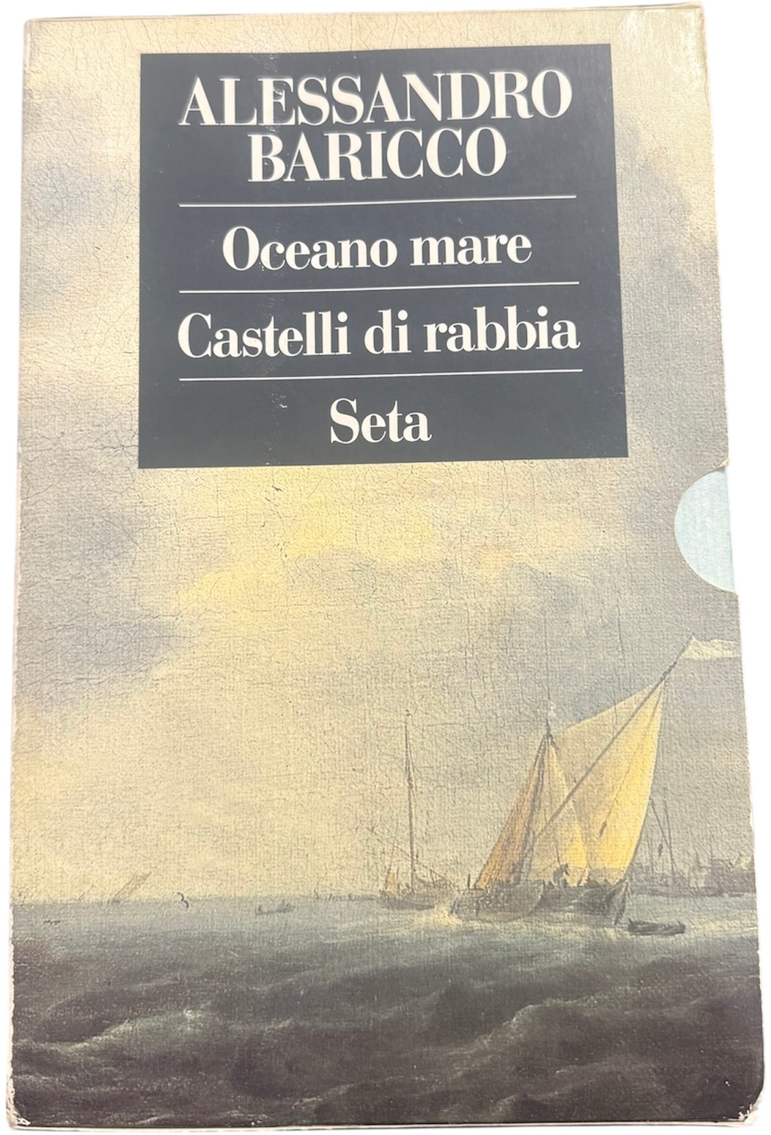 Oceano mare, Castelli di rabbia, Seta - Alessandro Baricco