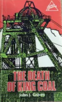 The death of King coal - John J. Graves