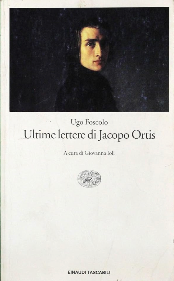 Ultime lettere di Jacopo Ortis - Ugo Foscolo
