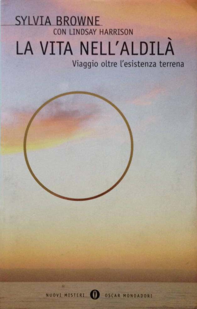 La vita nell'aldilà. Viaggio oltre l'esistenza terrena - Sylvia Browne, Lindsay Harrison