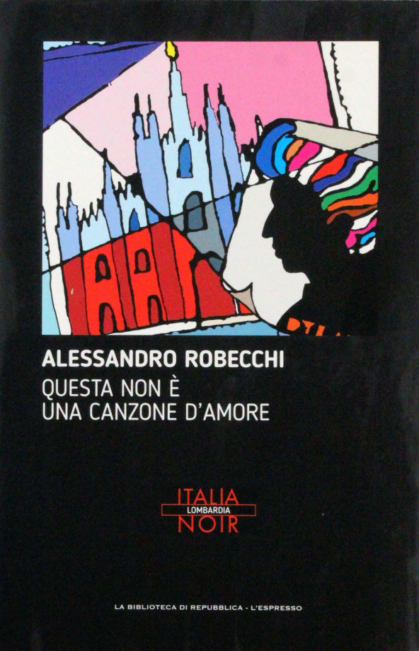 Questa non è una canzone d'amore - Alessandro Robecchi