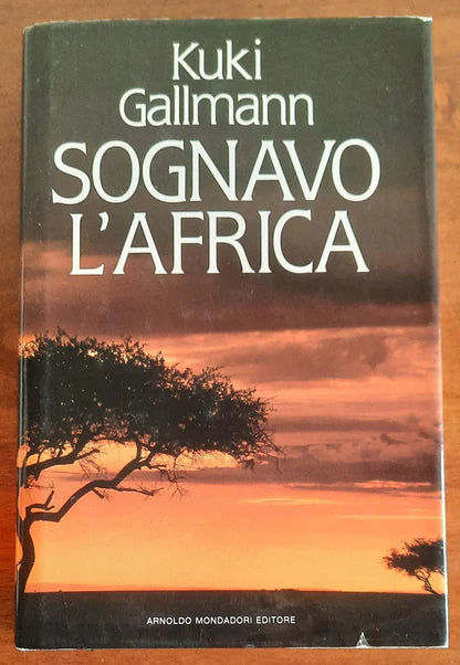 Sognavo l'Africa - Kuki Gallmann