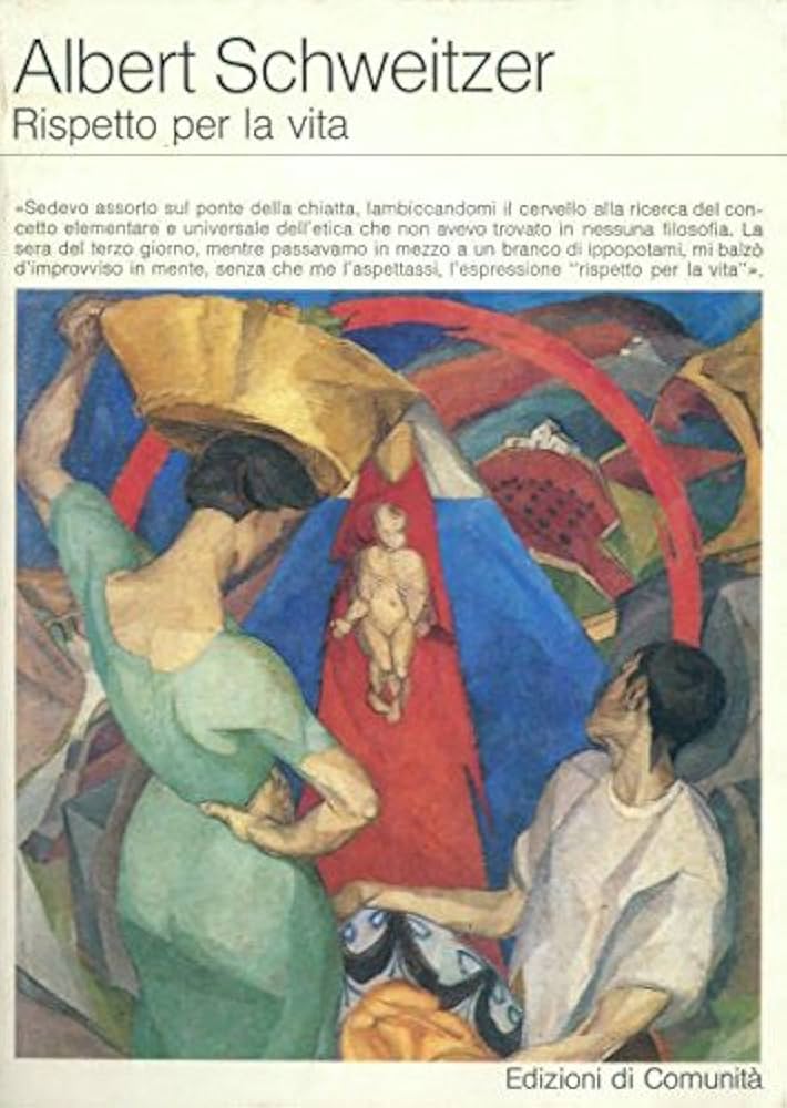Rispetto per la vita - Albert Schweitzer