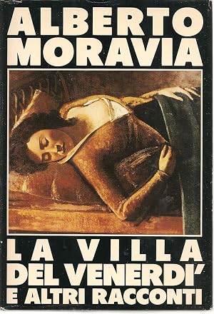 La villa del venerdì e altri racconti - Alberto Moravia
