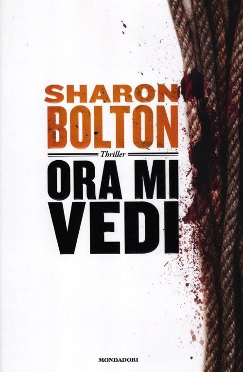 Ora mi vedi - Sharon J. Bolton