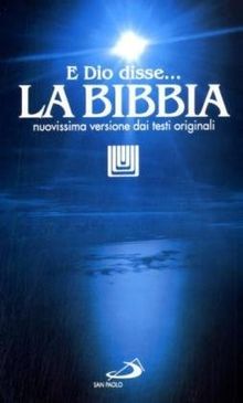 E Dio disse... La Bibbia - Renzo Rossi