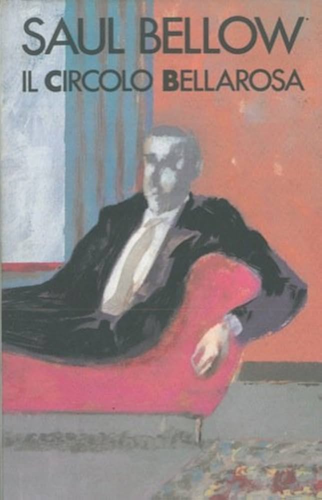 Il circolo Bellarosa - Saul Bellow