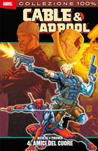 Collezione 100% Cable & Deadpool 4. amici del cuore