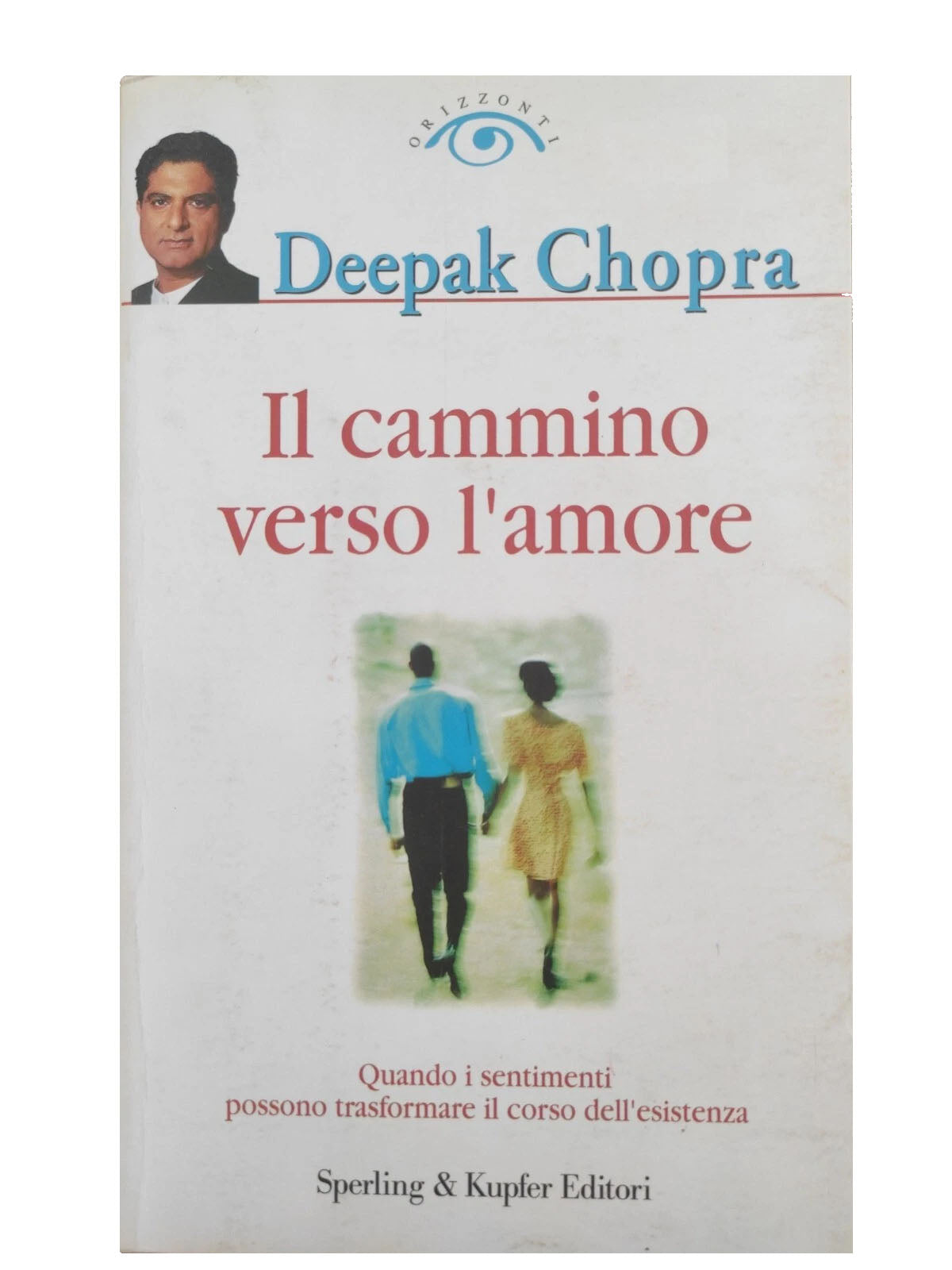 Il cammino verso l'amore - Deepak Chopra