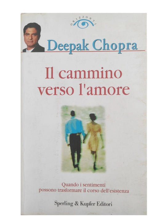 Il cammino verso l'amore - Deepak Chopra