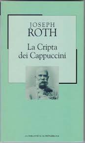 La Cripta dei Cappuccini - Joseph Roth