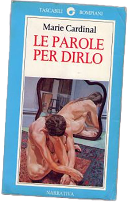 Le parole per dirlo - Marie Cardinal