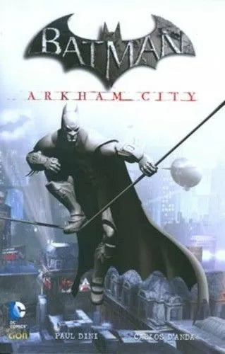 Fumetto: BATMAN Arkham City 2013 - Paul Dini, Carlos D'Anda