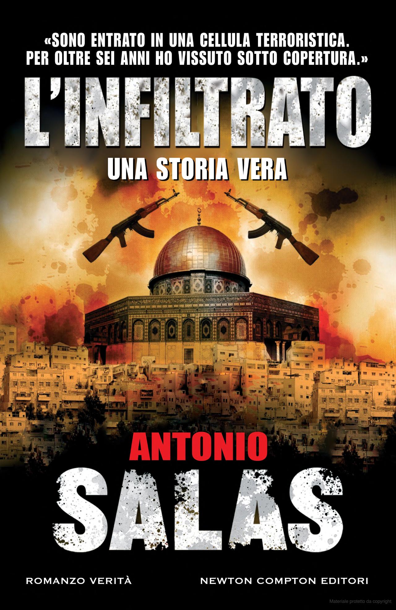 L'infiltrato. Una storia vera - Antonio Salas