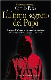 L'ultimo segreto del papa - Camilo Perez