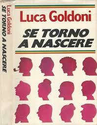 Se torno a nascere - Luca Goldoni
