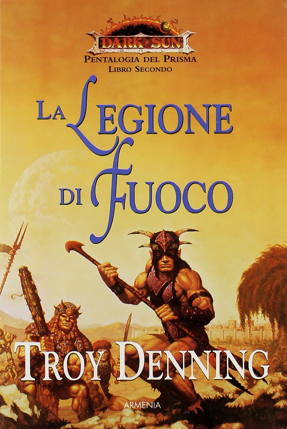 Dark Sun La legione di fuoco - Troy Denning
